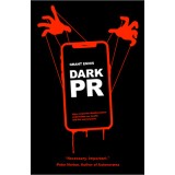 Dark PR: How Corporate Disinformation Harms Our Health and the Environment