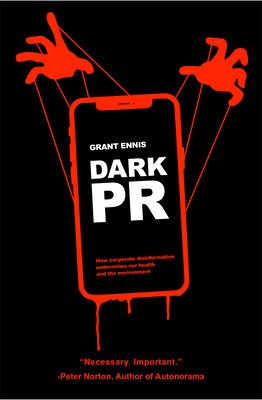 Dark PR: How Corporate Disinformation Harms Our Health and the Environment foto