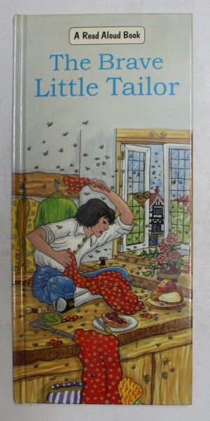 THE BRAVE LITTLE TAILOR , illustrated by PYTHIA ASHTON - JEWELL , A READ ALOUD BOOK , 2000