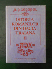 A. D. XENOPOL - ISTORIA ROMANILOR DIN DACIA TRAIANA volumul 2 foto