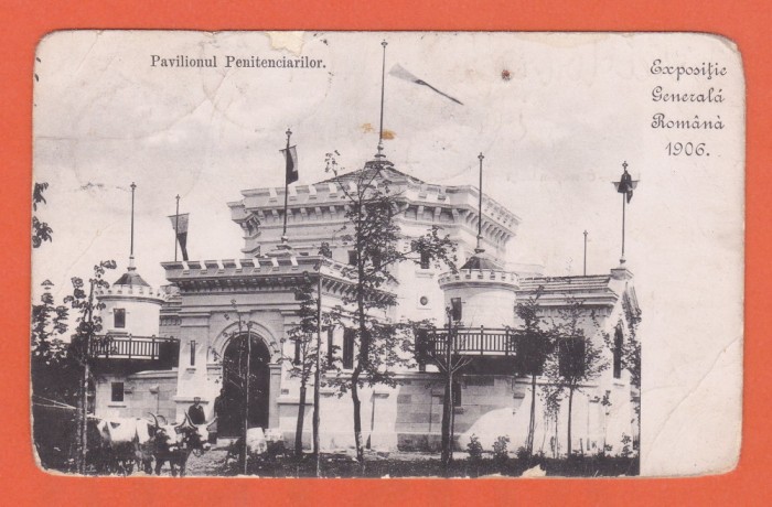 AMS @ - ILUSTRATA EXPOZITIAGENERALA ROMANA 1906, PAVILIONUL PENITENCIARILOR, CIRCULATA, subtiata unde au fost timbrele