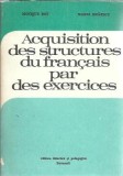 Acquisition des structures du francais par des exercices - Monique Boy