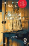 Annie Ernaux - Scrisul ca un cutit | Carte Premiul Nobel Literatura 2022. Corespondenta si reflectii.