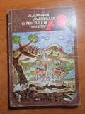 Almanahul V&acirc;nătorului și Pescarului 1976, 208 pagini - Colecție V&acirc;nătoare &amp; Pescuit