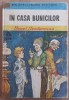 (C529) IONEL TEODOREANU - IN CASA BUNICILOR