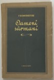 OAMENI SARMANI de F. M. DOSTOIEVSKI , 1955 *MINIMA UZURA