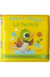 Pleosc! Pleosc! La ferma. Prima mea carticica de baie