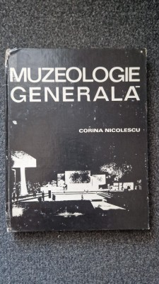 MUZEOLOGIE GENERALA - Corina Nicolescu foto