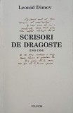 Carte Scrisori de dragoste (1934-1954) de Leonid Dimov - Anticariat stare buna
