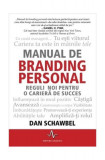 Manual de branding personal. Reguli noi pentru o carieră de succes - Paperback brosat - Dan Schawbel - Amaltea