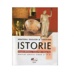 Manual Istorie clasa a IV-a - Tudora Pitila,Cleopatra Mihailescu foto