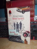 MICHAEL CHABON - BAIETI TERIBILI ( ROMAN ) , HUMANITAS , 2008 *