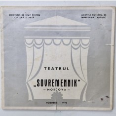 TEATRUL &#039; SOVREMENNIK &#039; MOSCOVA , CAIET - PROGRAM , 1970