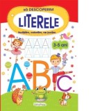 Sa descoperim literele. Invatam, coloram, ne jucam (3-5 ani)