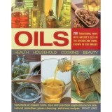 OILS: HEALTH, HOUSEHOLD, COOKING, BEAUTY