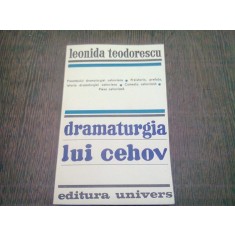 DRAMATURGIA LUI CEHOV - LEONIDA TEODORESCU