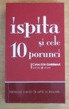 Ispita si cele 10 porunci - Tentatiile clasice in lupta cu decalogul