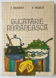 BUCATARIE ROMANEASCA-I. NEGREA,F. BUSCA BUCURESTI 1985 *MINIMA UZURA