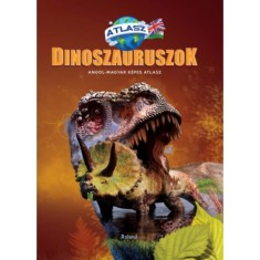 Dinoszauruszok - Angol-magyar kepes atlasz foto