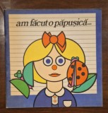 &bdquo;Am făcut o păpușică&hellip;&rdquo; &ndash; carte pentru copii, Aurelia Doagă, Sport-Turism 1978