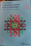 101 POVESTI VINDECATOARE PENTRU COPII SI ADOLESCENTI George W. Burns