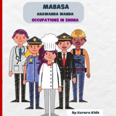 Occupations in Shona: Mabasa Akawanda Wanda: Dual Language Book for Kids