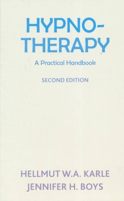 Hypnotherapy: A Practical Handbook (Second Edition)