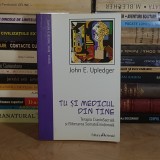 JOHN E. UPLEDGER - TU SI MEDICUL DIN TINE : TERAPIA CRANIOSACRALA , 2016 *