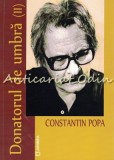 Donatorul De Umbra II - Constantin Popa