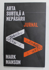 ARTA SUBTILA A NEPASARII - JURNAL de MARK MANSON , 2022 *MICI DEFECTE COPERTA foto