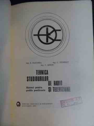 Tehnica Studiourilor De Radio Si Televiziune - S. Zaharia, L. Zanescu, C. Serbu ,541929