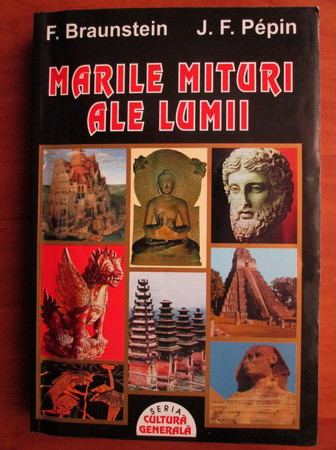 Marile mituri ale lumii - Florence Braunstein