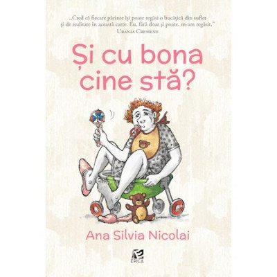 Si cu bona cine sta, Ana Silvia Nicolai foto