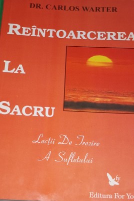 REINTOARCEREA LA SACRU Carlos Warter foto