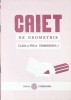 CAIET DE GEOMETRIE CLASA A VIII-A TRIMESTRUL I-SORIN SIMION, ION ROSU, DUMITRU SAVULESCU-262504