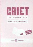 CAIET DE GEOMETRIE CLASA A VIII-A TRIMESTRUL I-SORIN SIMION, ION ROSU, DUMITRU SAVULESCU-262504