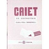CAIET DE GEOMETRIE CLASA A VIII-A TRIMESTRUL I-SORIN SIMION, ION ROSU, DUMITRU SAVULESCU-329271
