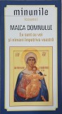 Minunile icoanei. Maica Domnului. Eu sunt cu voi si nimeni impotriva voastra