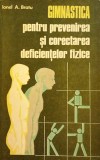 Gimnastica pentru prevenirea si corectarea deficientelor fizice Ionel A. Bratu - 1977