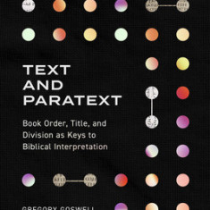 Text and Paratext: Book Order, Title, and Division as Keys to Biblical Interpretation