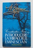 Constantin Noica - Introducere la miracolul eminescian (ed. Marin Diaconu)