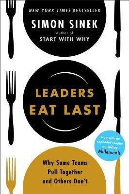 Leaders Eat Last: Why Some Teams Pull Together and Others Don&amp;#039;t foto