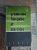Grammaire fran&ccedil;aise et exercices - A. Rougerie