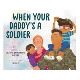 Cumpara ieftin When Your Daddy's a Soldier