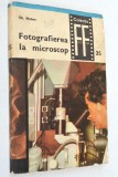 Fotografierea la microscop - Gh. Mohan