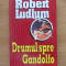 ROBERT LUDLUM- DRUMUL SPRE GRANDOLFO- r4e