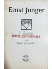 Ernst Junger - Inima aventuroasa (Editia: 2001) foto