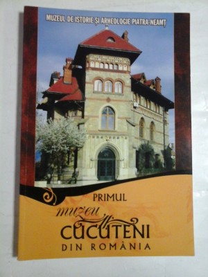 PRIMUL MUZEU CUCUTENI DIN ROMANIA The First Cucuteni Museum of Romania - Gh. Dumitroaia // C. Preoteasa // R. Munteanu // D. Nicola foto