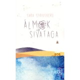 &Aacute;lmok sivataga - Sara Stridsberg
