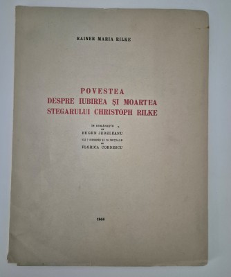 Rainer M Rilke Povestea despre iubirea si moartea Autograf Eugen Jebeleanu foto